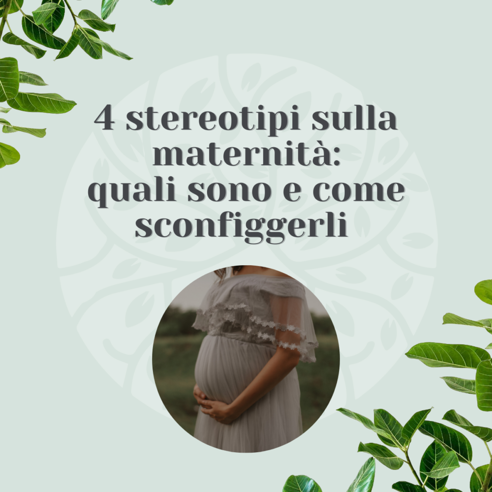 4 stereotipi sulla maternità: quali sono e come sconfiggerli