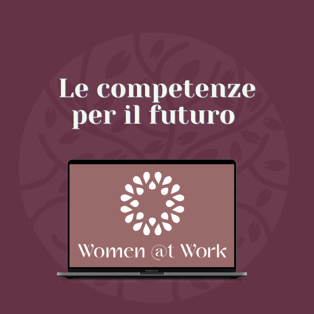 Women@Work, il progetto per valorizzare e rafforzare i talenti delle donne