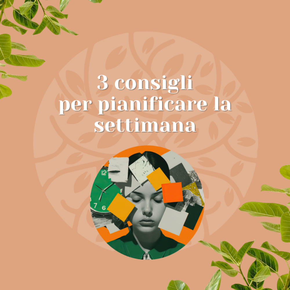 3 consigli per pianificare la settimana