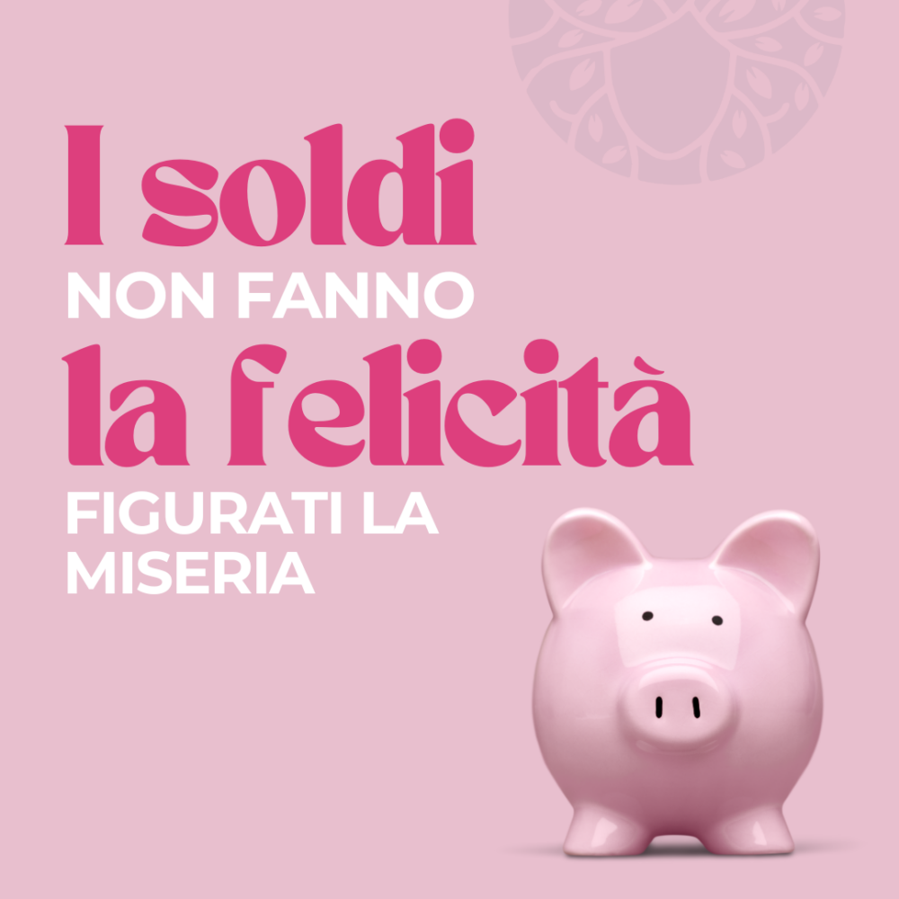 I soldi non fanno la felicità, figurati la miseria